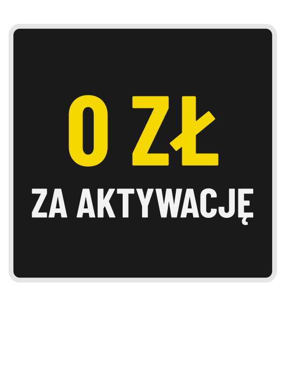 Grafika promocyjna: 0 zł za aktywację – brak opłaty startowej przy uruchomieniu usługi.